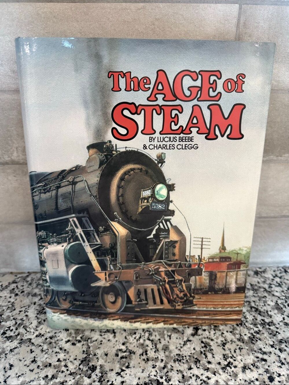 The Age Of Steam By Lucius Beebe & Charles Clegg Hardcover Book